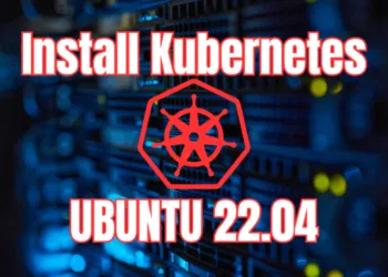 Hướng dẫn cài đặt Kubernetes trên Ubuntu 22.04
