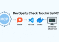 DevOpsify Check Tool hỗ trợ MCP – Tự động hóa kiểm tra qua AI Claude & VS Code